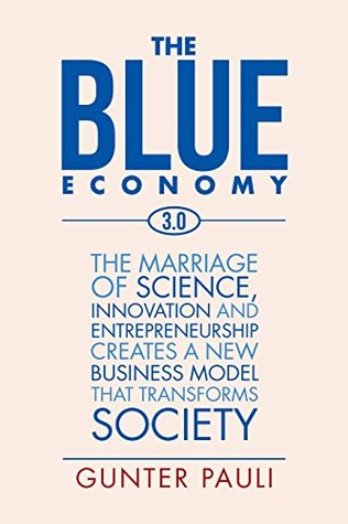 The Blue Economy 3.0 by Gunter Pauli